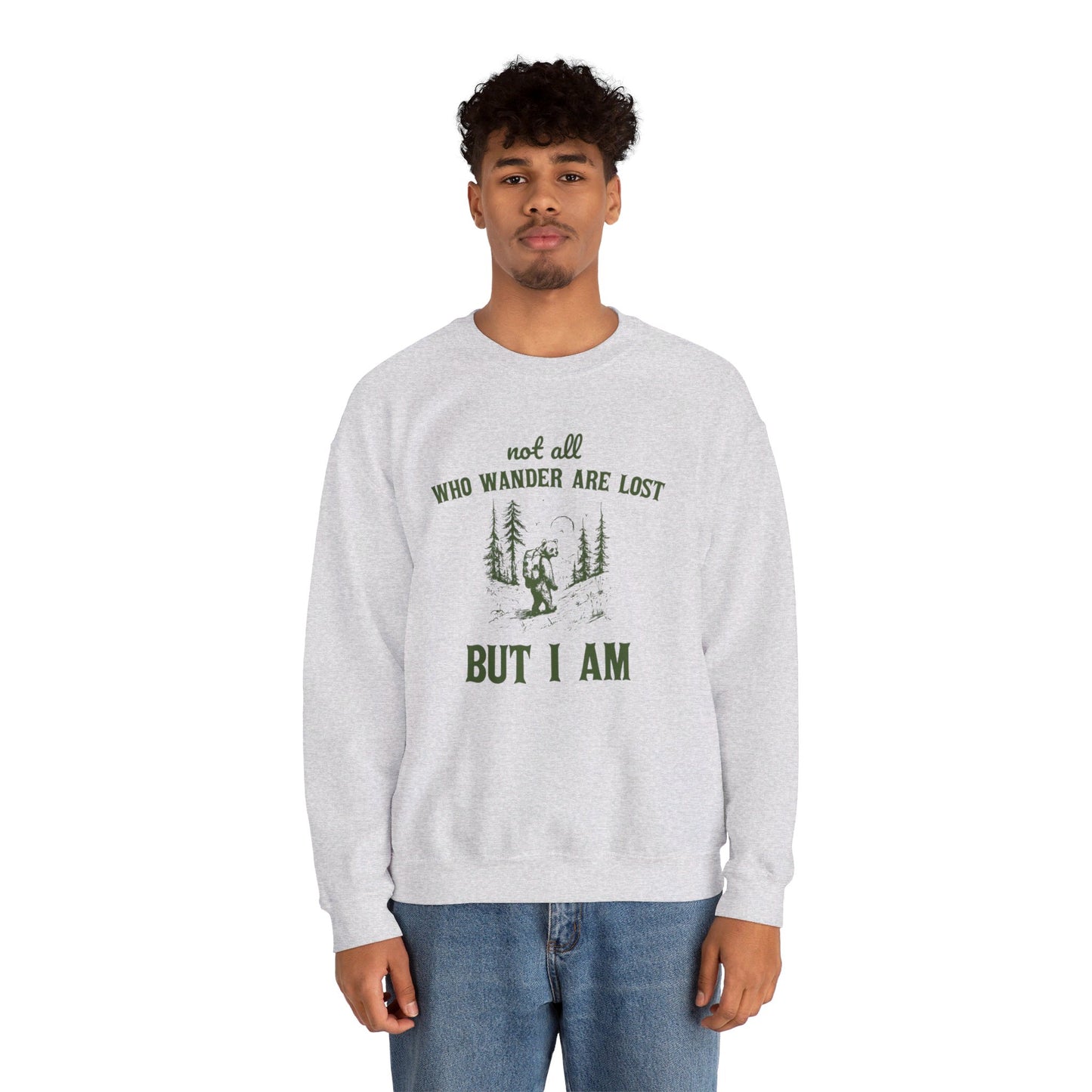 Not All Who Wonder Are Lost, But I Am Unisex Heavy Blend™ Crewneck Sweatshirt