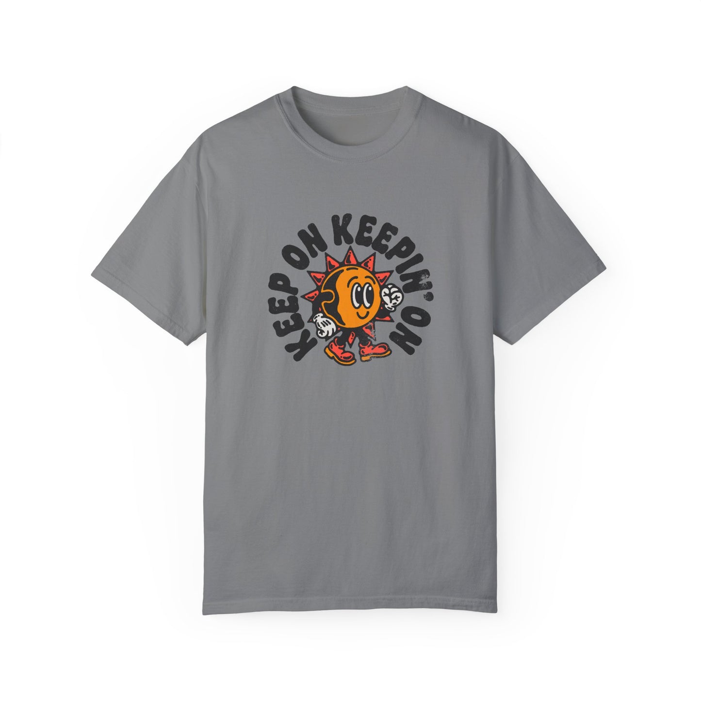 Keep On Keepin'on Unisex Garment-Dyed T-shirt