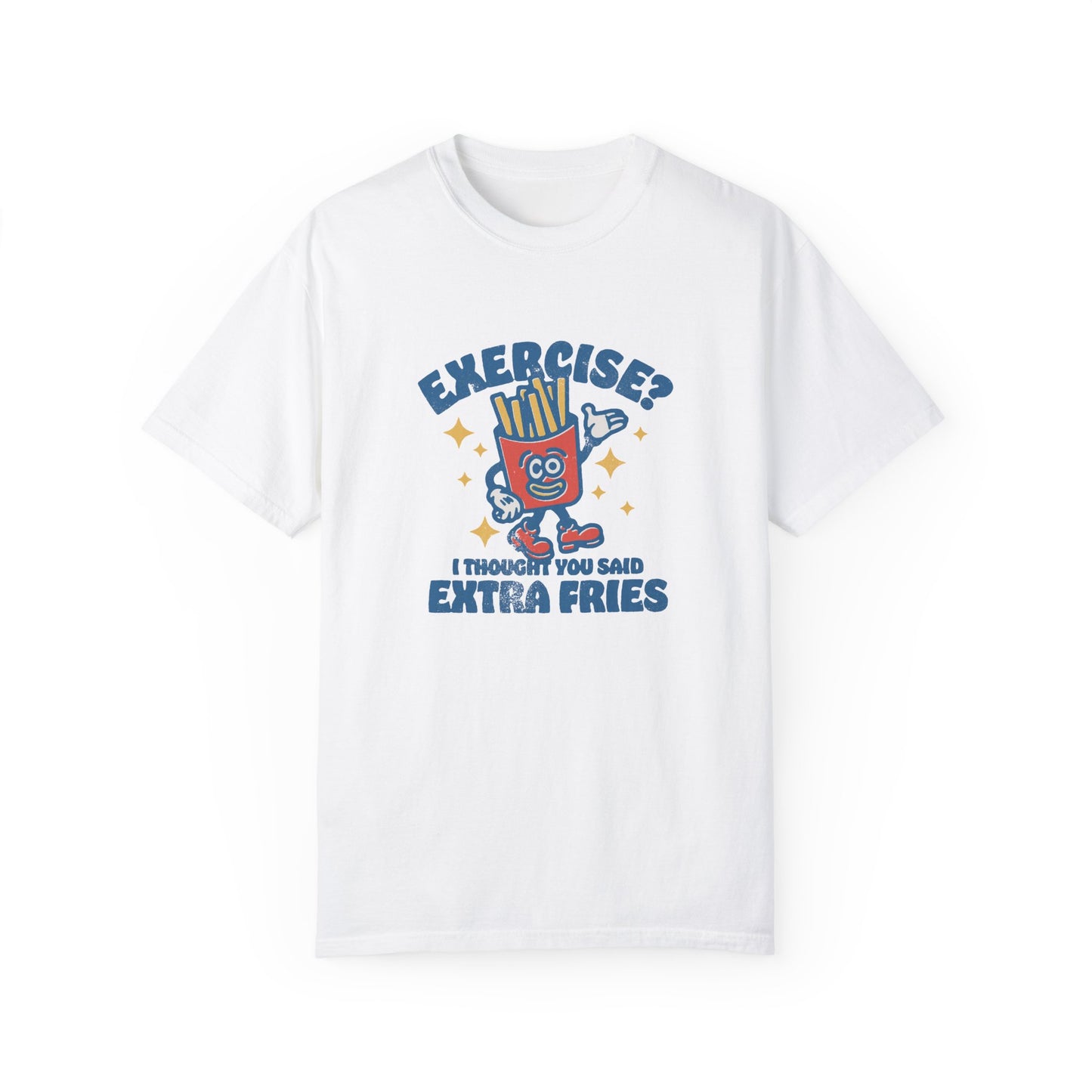 Exercise? Unisex Garment-Dyed T-shirt