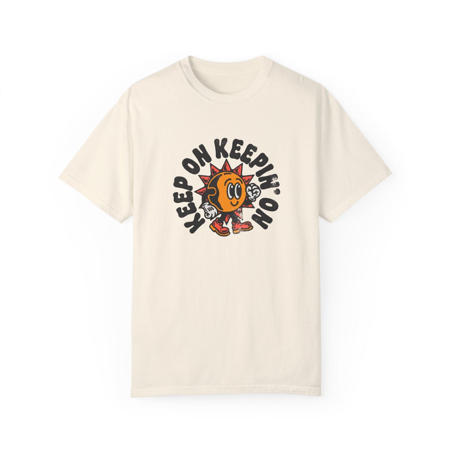 Keep On Keepin'on Unisex Garment-Dyed T-shirt