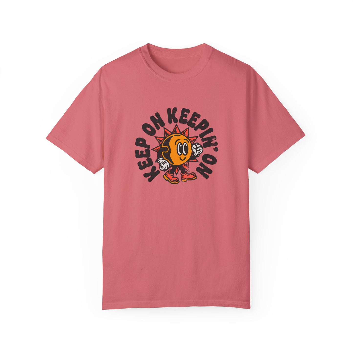Keep On Keepin'on Unisex Garment-Dyed T-shirt