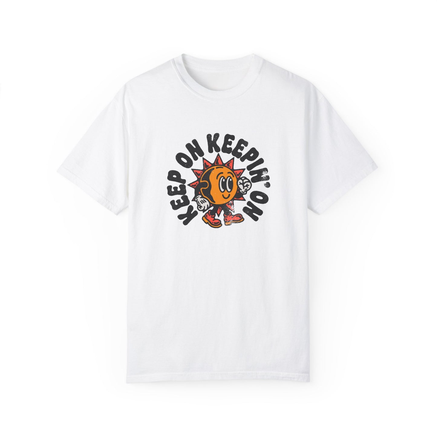 Keep On Keepin'on Unisex Garment-Dyed T-shirt