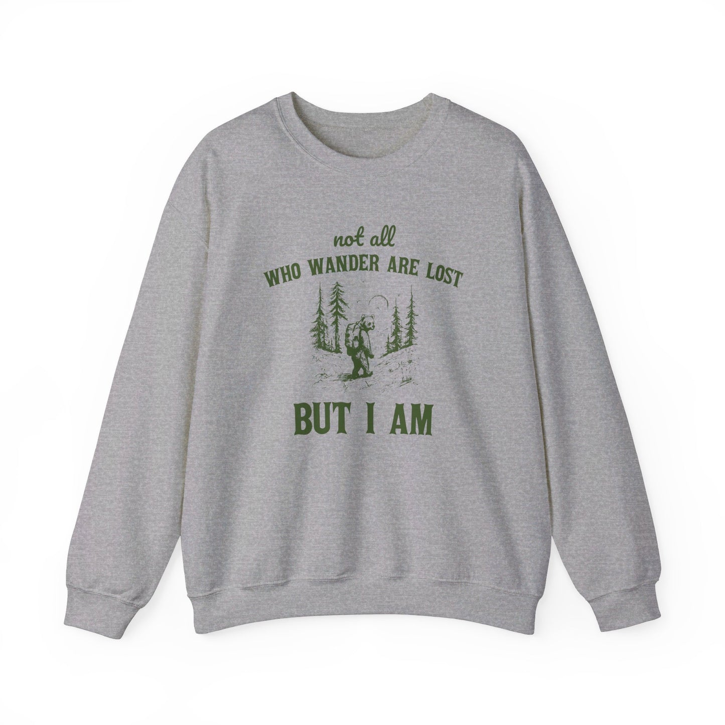 Not All Who Wonder Are Lost, But I Am Unisex Heavy Blend™ Crewneck Sweatshirt