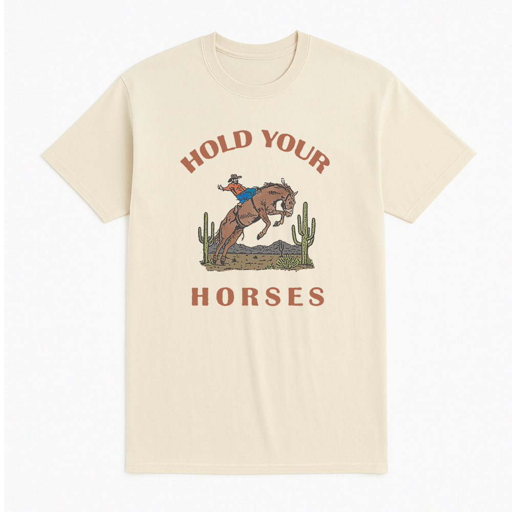 Hold Your Horses Tee