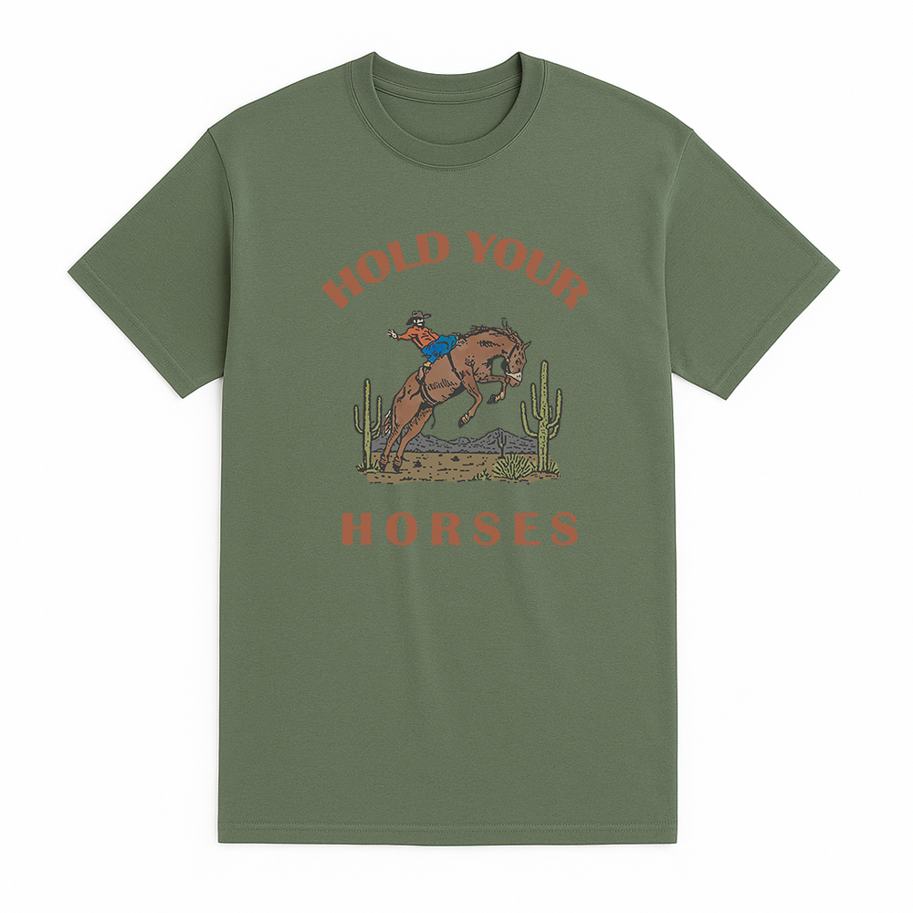 Hold Your Horses Tee