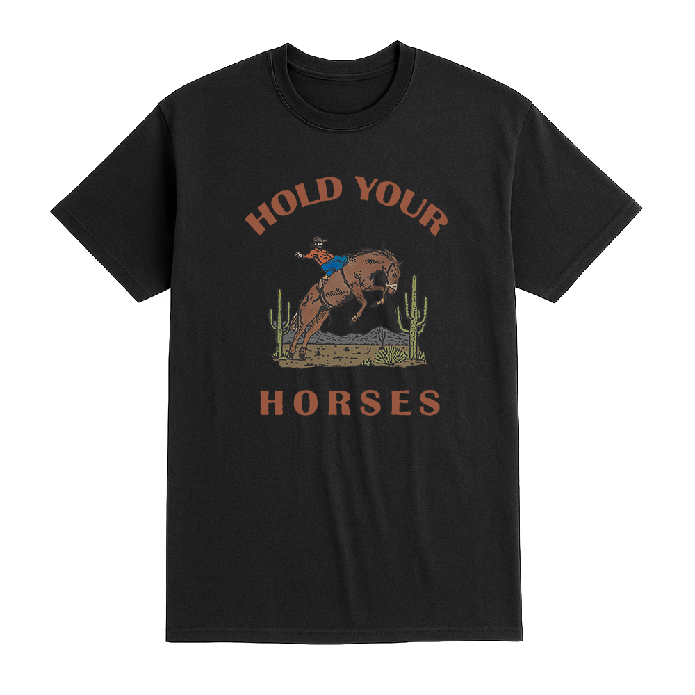 Hold Your Horses Tee