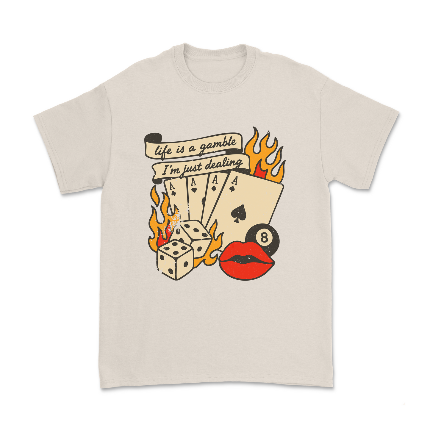 Life's A Gamble And I'm Dealin Cotton Tee