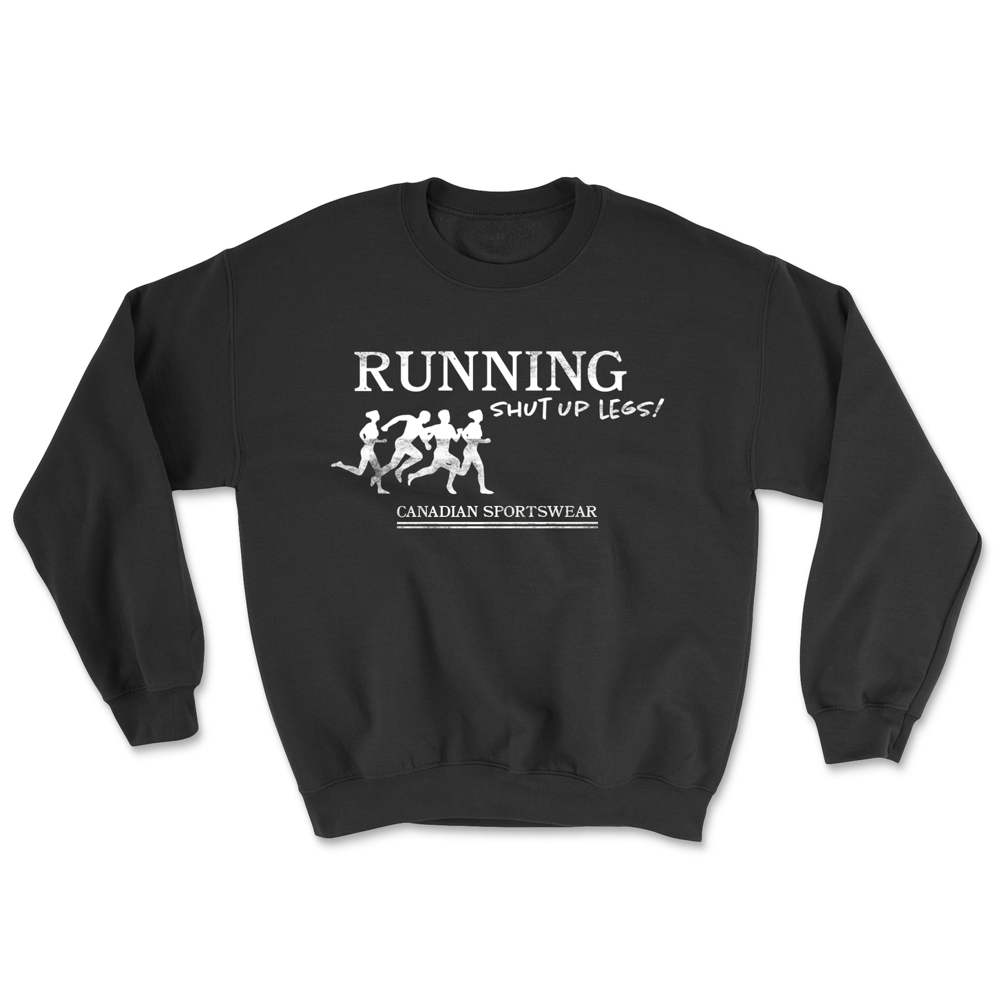 Running, Shut Up Legs! Crewneck Sweatshirt