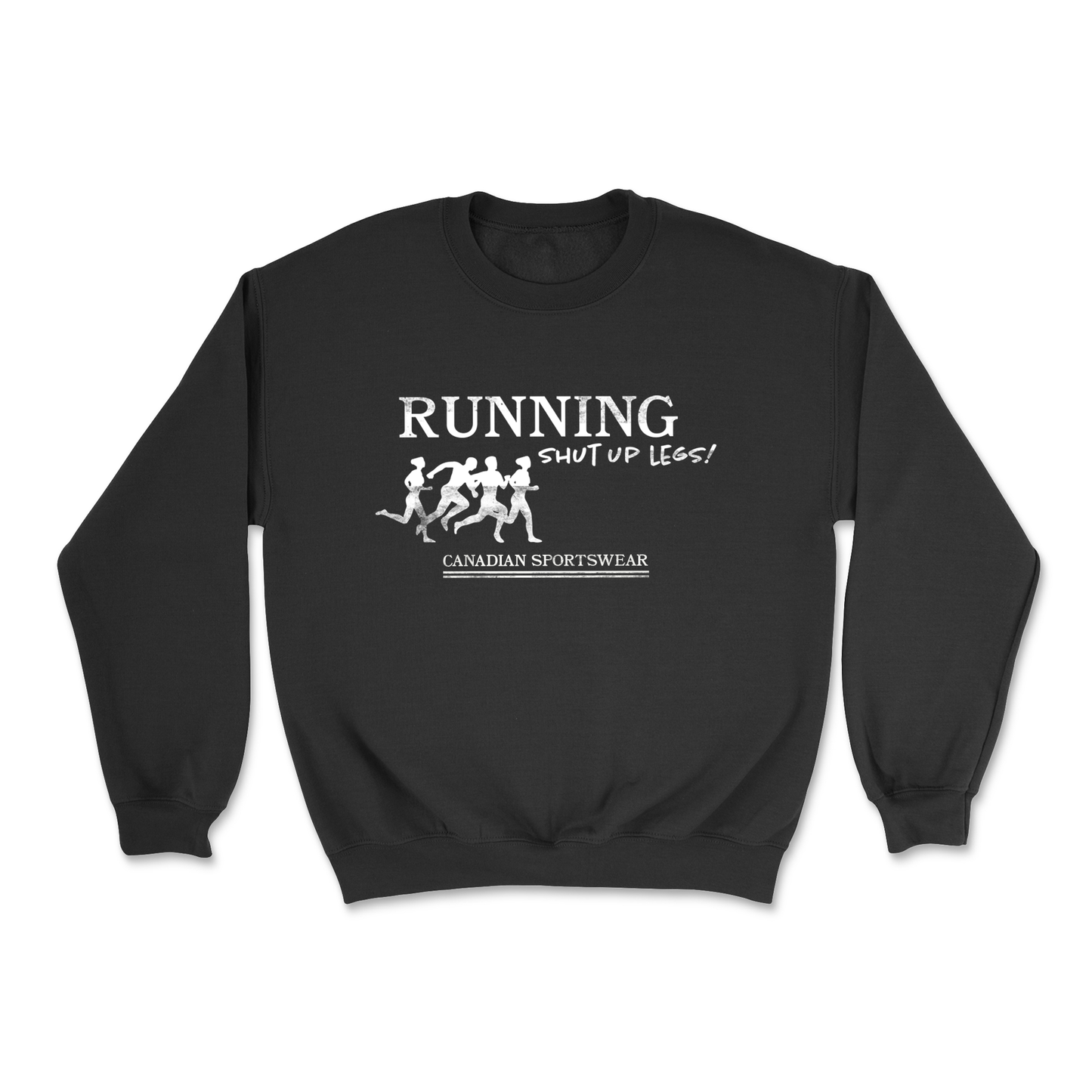 Running, Shut Up Legs! Crewneck Sweatshirt