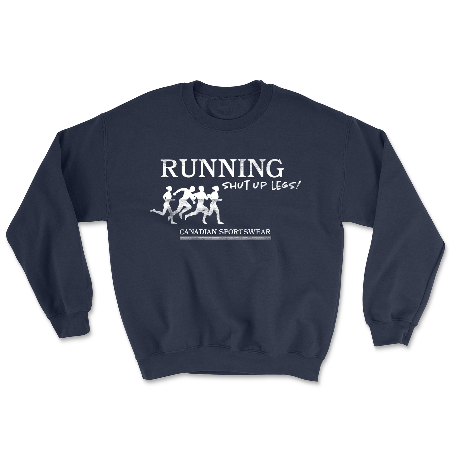 Running, Shut Up Legs! Crewneck Sweatshirt